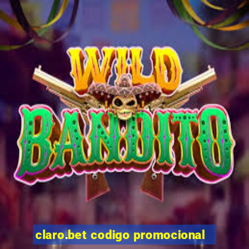 claro.bet codigo promocional